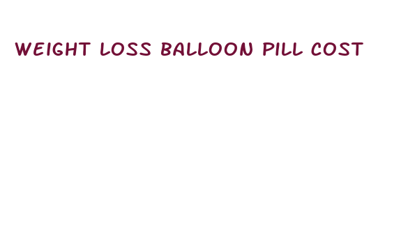 weight loss balloon pill cost