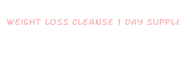 weight loss cleanse 1 day supplements