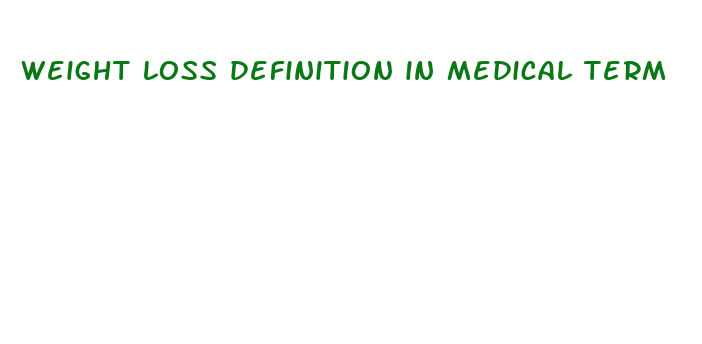 weight loss definition in medical term