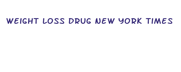 weight loss drug new york times