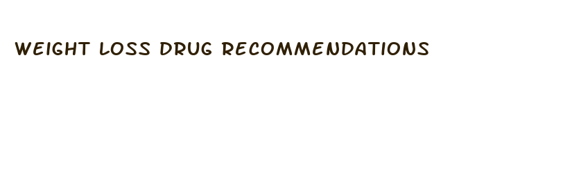 weight loss drug recommendations