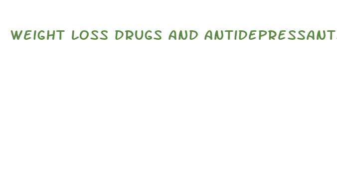 weight loss drugs and antidepressants