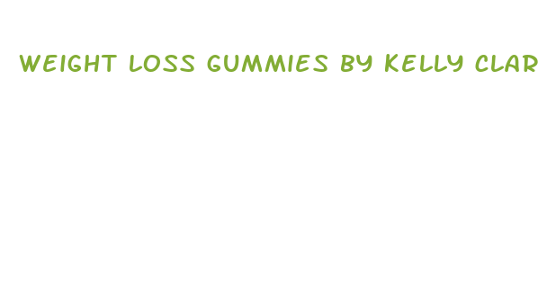 weight loss gummies by kelly clarkson