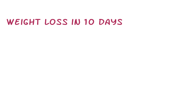 weight loss in 10 days