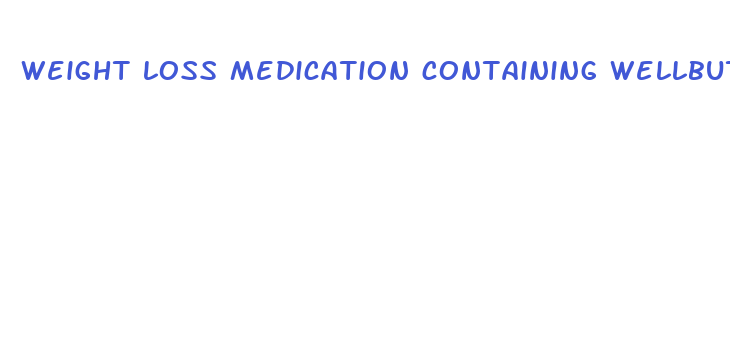 weight loss medication containing wellbutrin