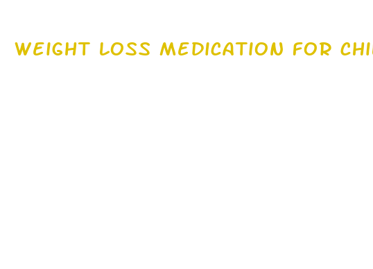 weight loss medication for children