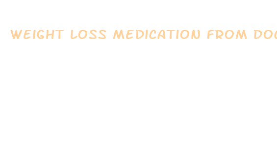 weight loss medication from doctor does it work