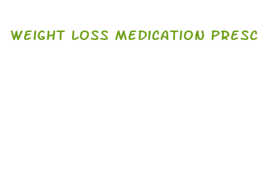 weight loss medication prescribed by doctor