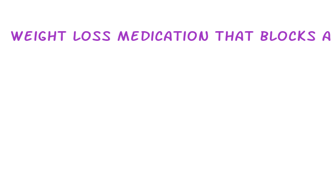 weight loss medication that blocks absorption of fat