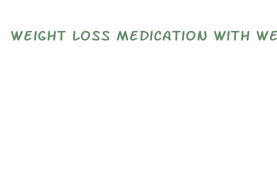 weight loss medication with wellbutrin