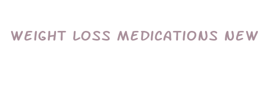 weight loss medications new