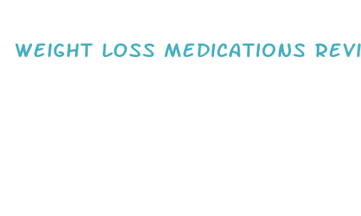 weight loss medications reviews