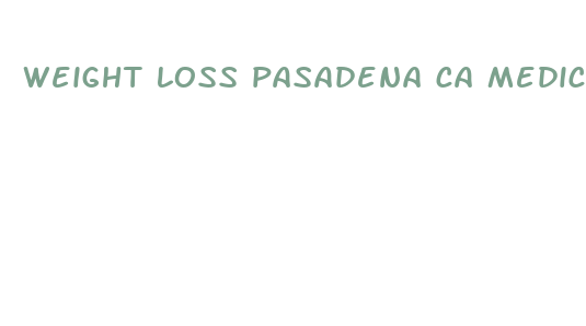 weight loss pasadena ca medical weight loss and beauty