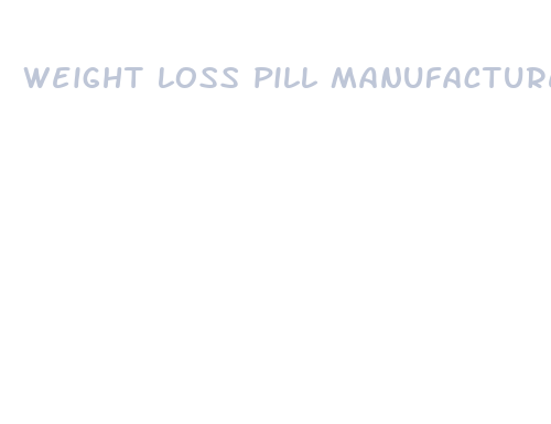 weight loss pill manufacturer