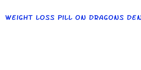 weight loss pill on dragons den