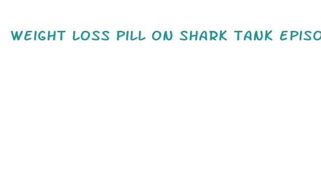 weight loss pill on shark tank episode