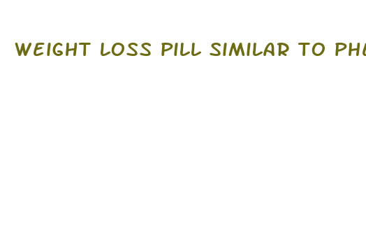 weight loss pill similar to phentermine