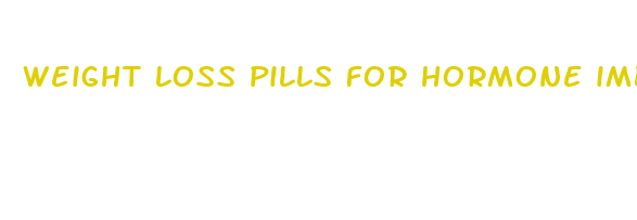 weight loss pills for hormone imbalance