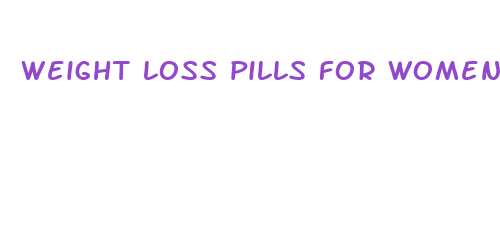 weight loss pills for women that work