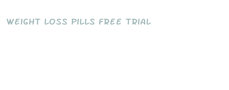 weight loss pills free trial