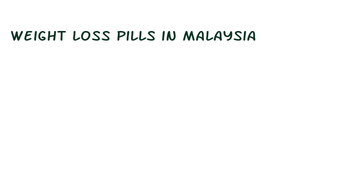 weight loss pills in malaysia