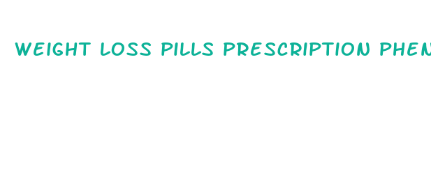 weight loss pills prescription phentermine