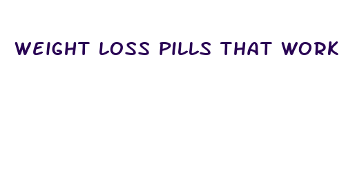 weight loss pills that work without working out