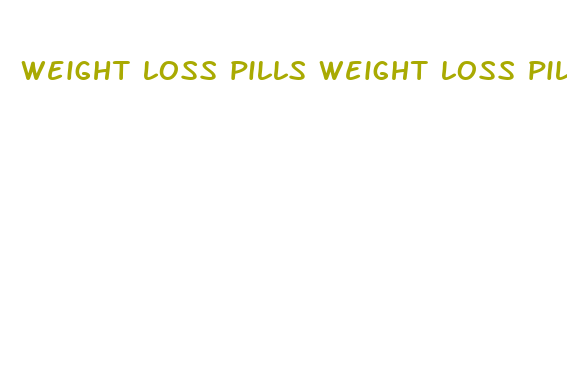 weight loss pills weight loss pills