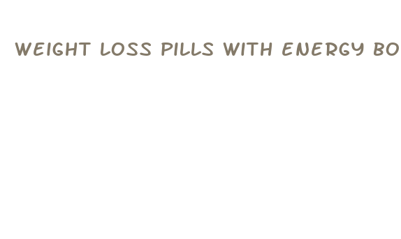 weight loss pills with energy boost