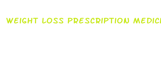 weight loss prescription medicine