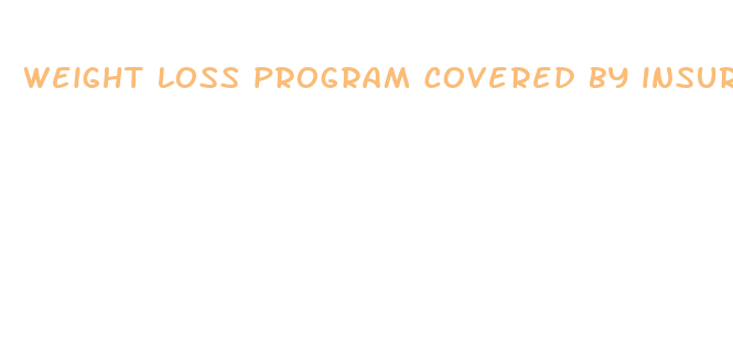 weight loss program covered by insurance