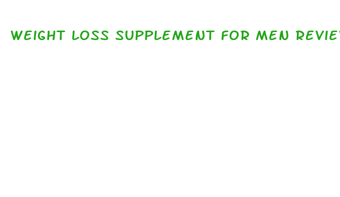 weight loss supplement for men reviews