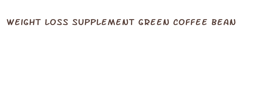 weight loss supplement green coffee bean