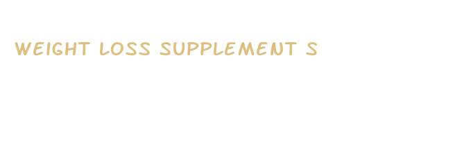 weight loss supplement s