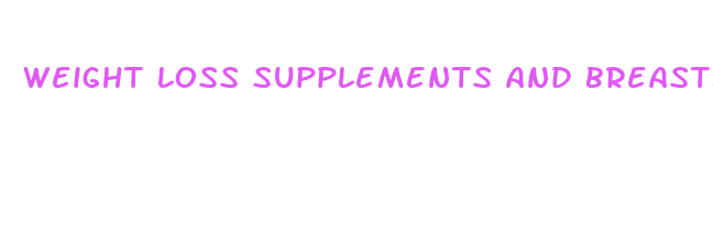 weight loss supplements and breastfeeding