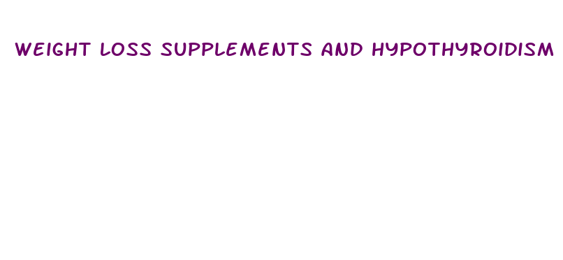 weight loss supplements and hypothyroidism