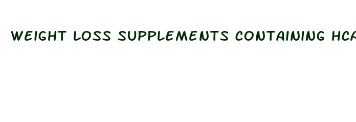 weight loss supplements containing hca