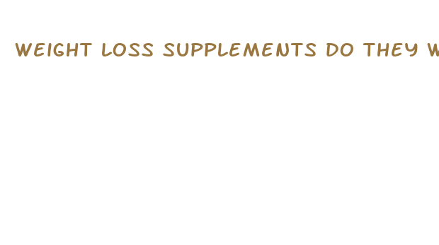 weight loss supplements do they work