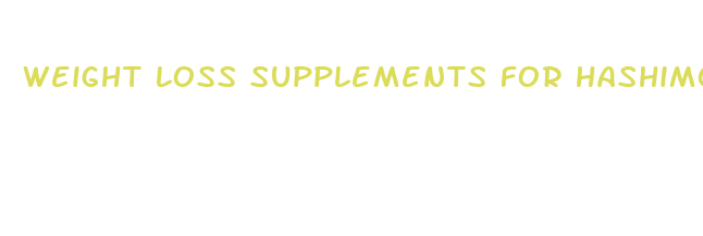 weight loss supplements for hashimoto s