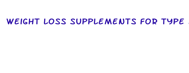 weight loss supplements for type 2 diabetes