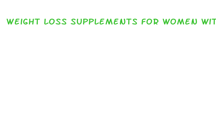 weight loss supplements for women with pcos