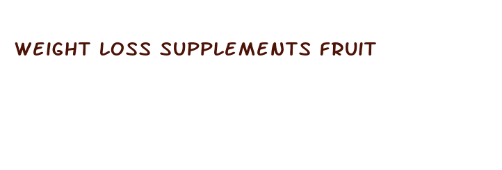 weight loss supplements fruit