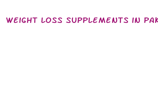 weight loss supplements in pakistan