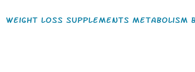 weight loss supplements metabolism boosters