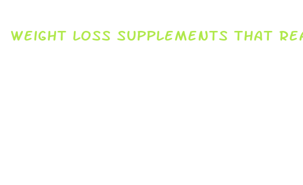 weight loss supplements that really work