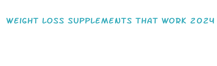 weight loss supplements that work 2024