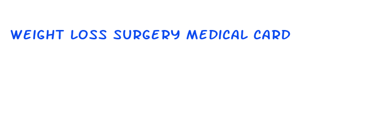 weight loss surgery medical card