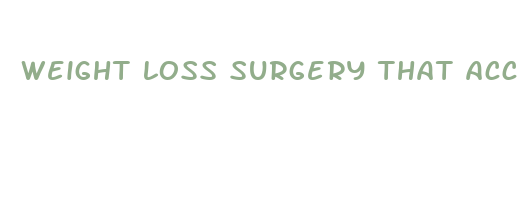 weight loss surgery that accepts medicaid