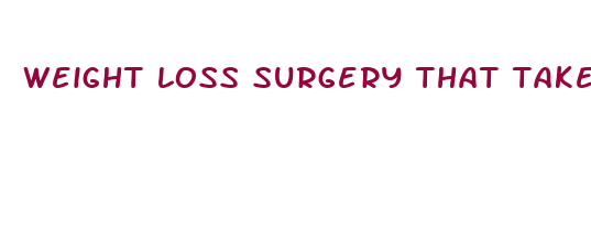 weight loss surgery that take medicaid