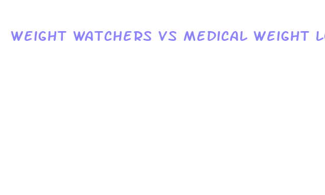 weight watchers vs medical weight loss